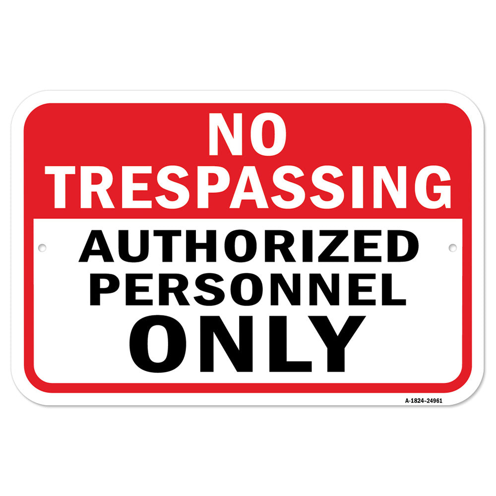 No Trespassing Authorized Personnel Only