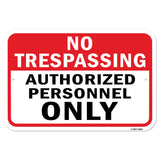 No Trespassing Authorized Personnel Only