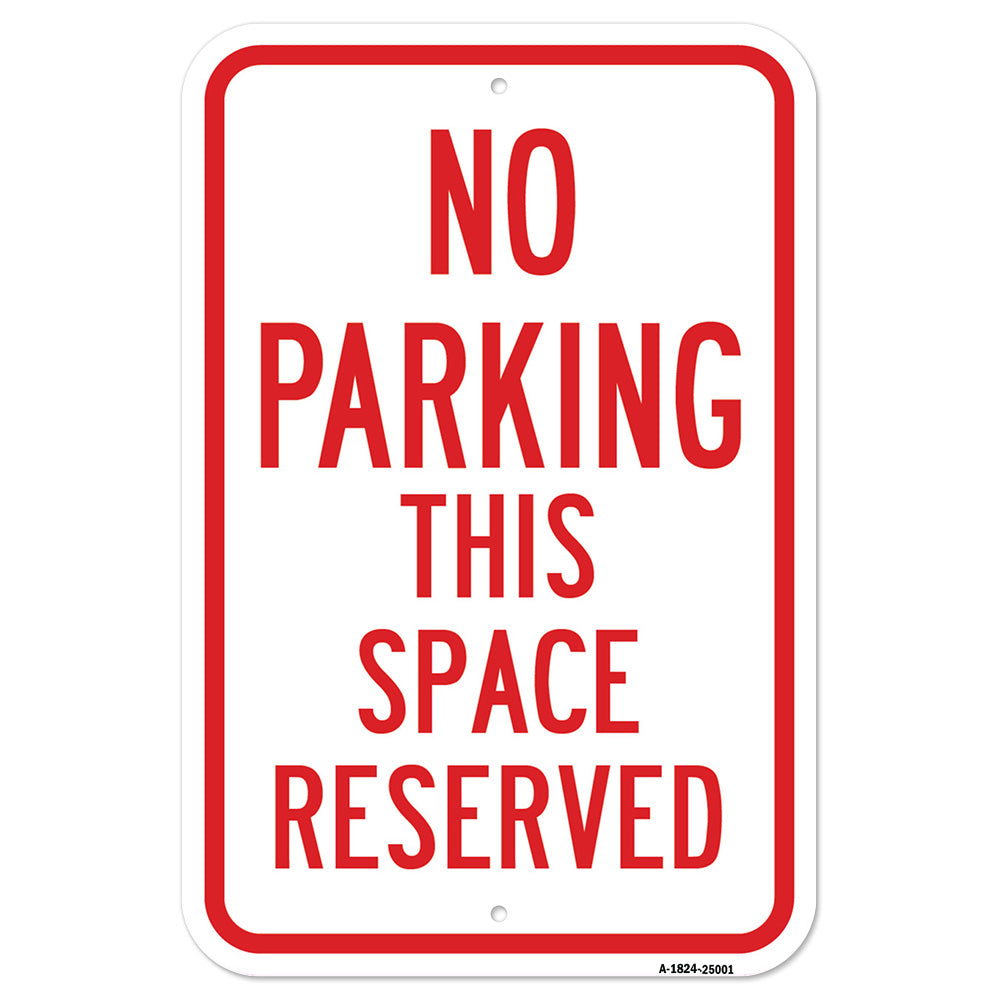 No Parking This Space Reserved