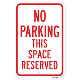 No Parking This Space Reserved