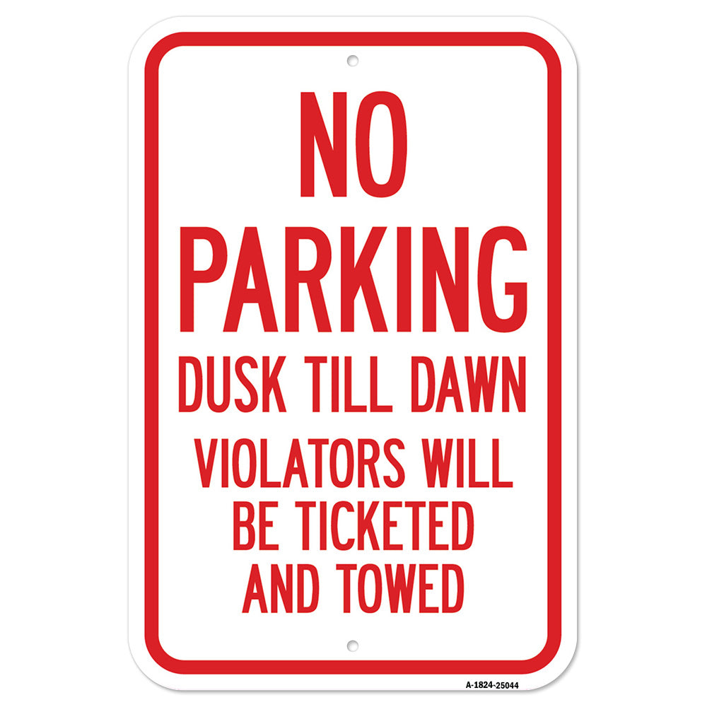 No Parking Dusk Till Dawn Violators Will Be Ticket