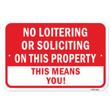 No Loitering Or Soliciting On This Property This M