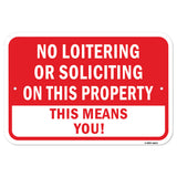 No Loitering Or Soliciting On This Property This M