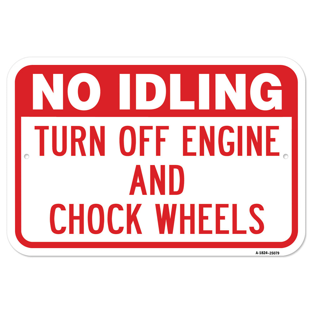No Idling Turn Off Engine And Chock Wheels