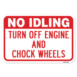 No Idling Turn Off Engine And Chock Wheels