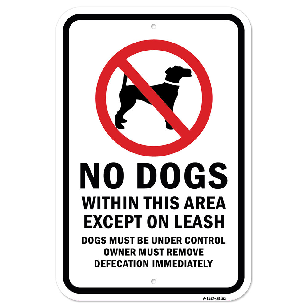 No Dogs Within This Area Except On Leash Dogs Must