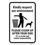 Kindly Respect Our Environment Please Clean Up Aft