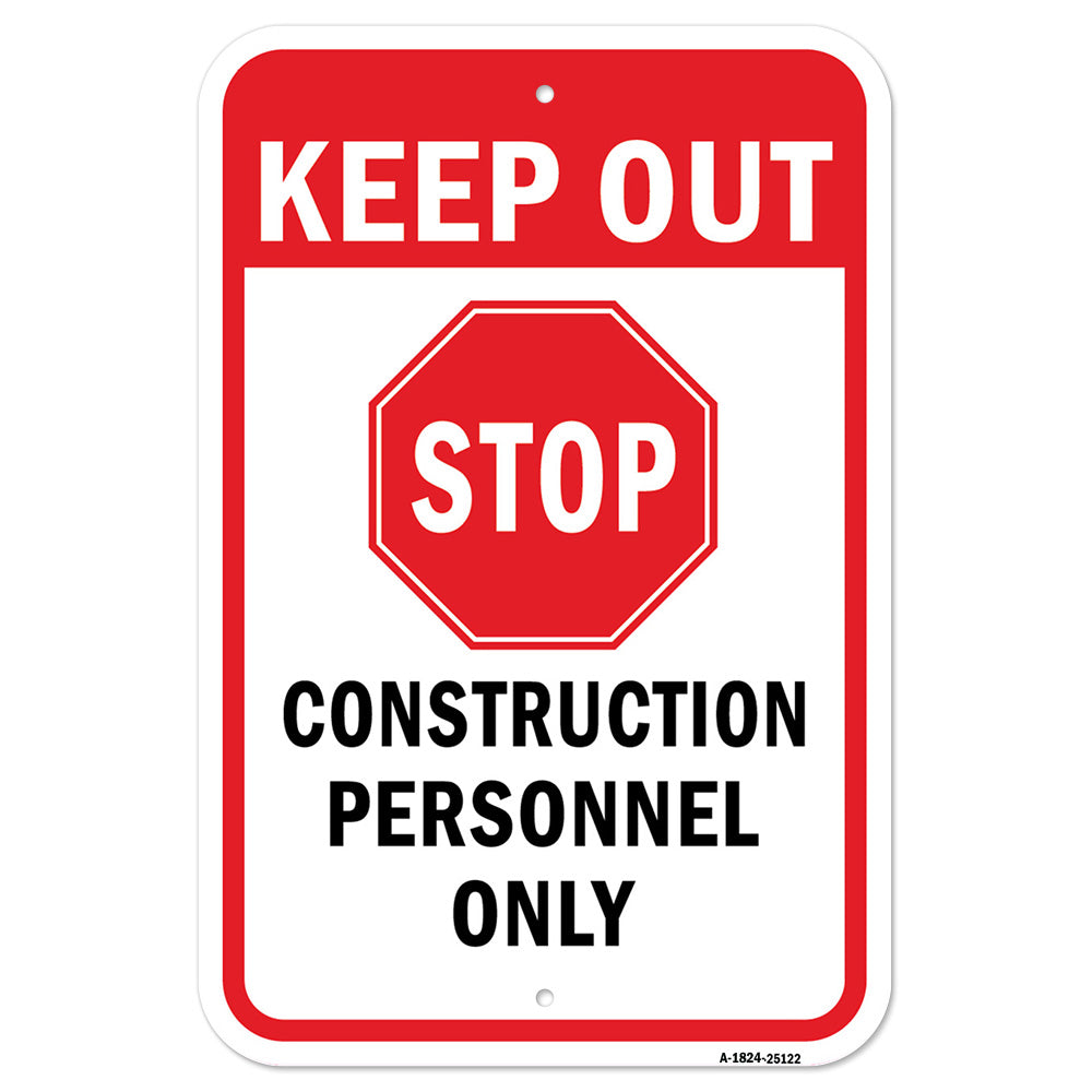 Keep Out Stop Construction Personnel Only