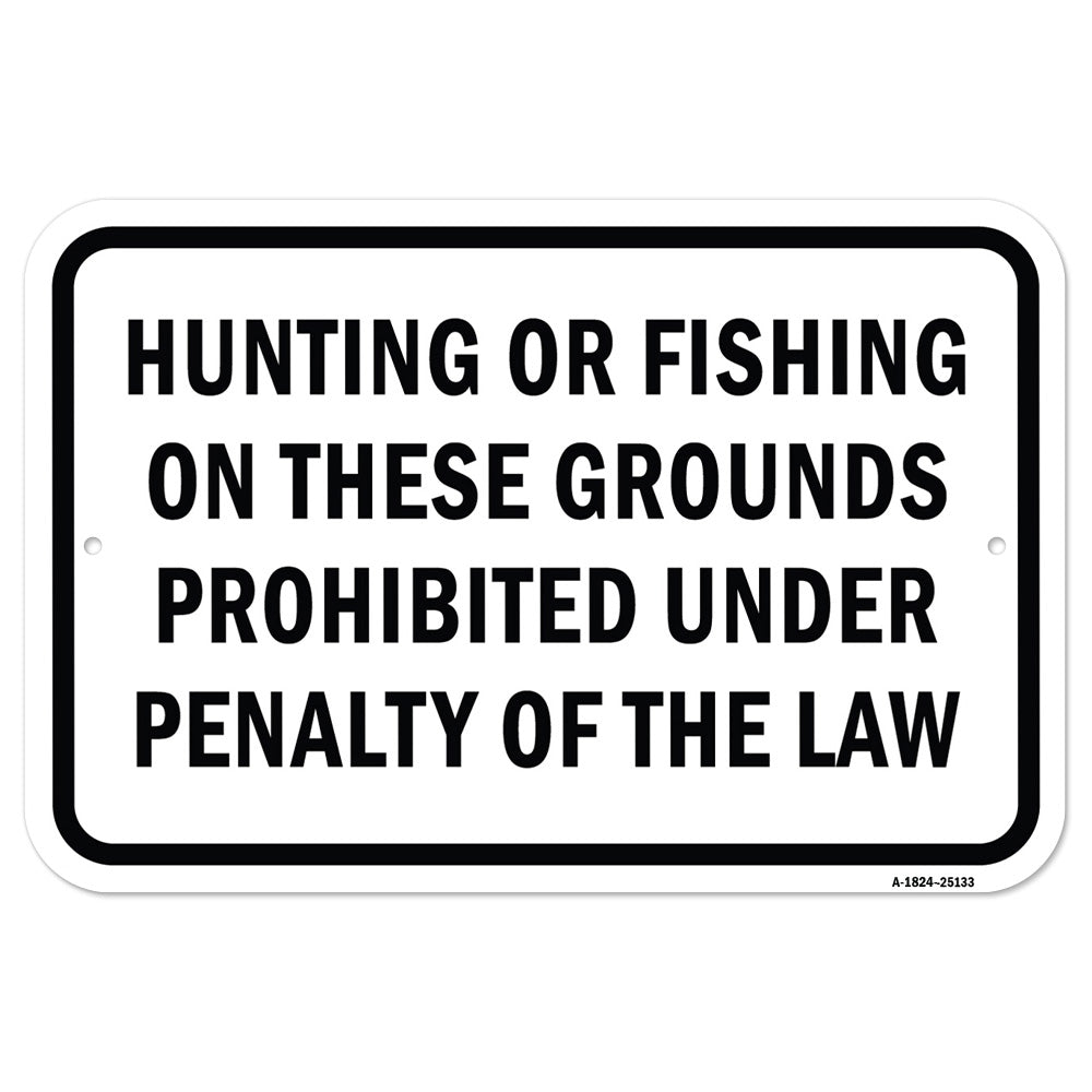 Hunting Or Fishing On These Grounds Prohibited Und