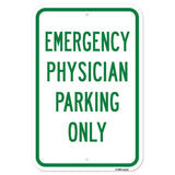 Emergency Physician Parking Only