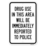Drug Use In This Area Will Be Immediately Reported