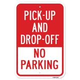 Pick-Up And Drop-Off Only No Parking Sign