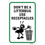 Don't Be A Litterbug Use Receptacles