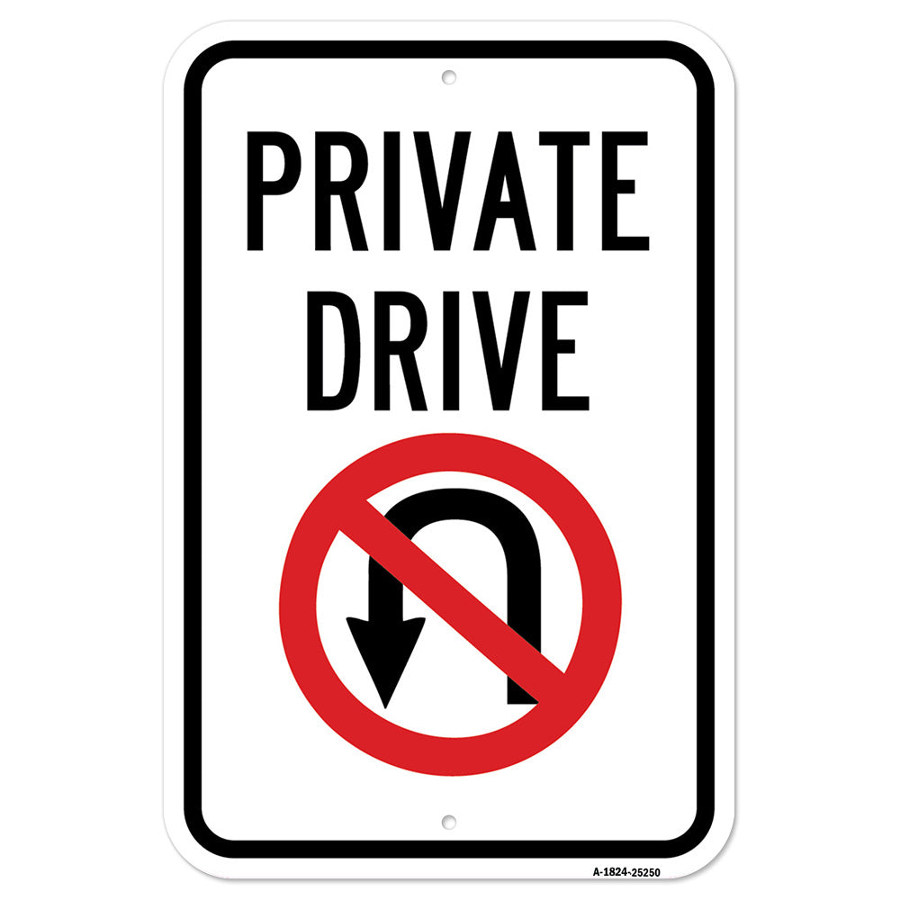 Private Drive With No U-turn Symbol Sign