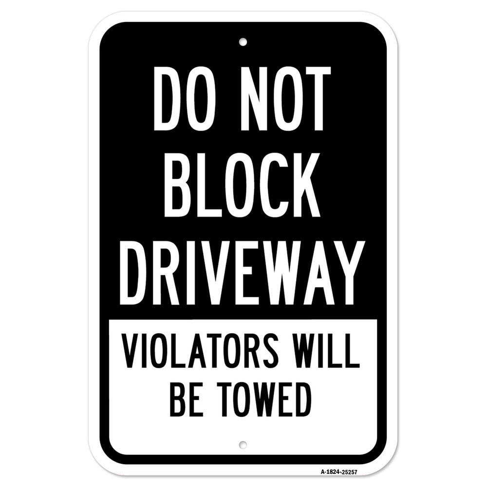 Do Not Block Driveway Violators Will Be Towed