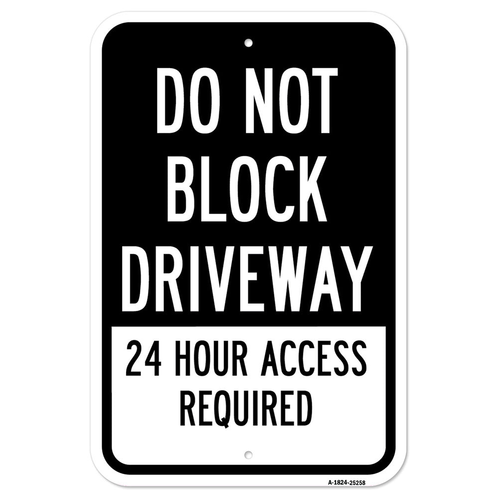 Do Not Block Driveway 24 Hour Access Required 1