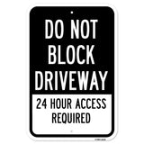 Do Not Block Driveway 24 Hour Access Required 1