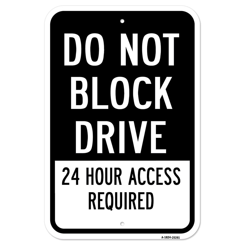 Do Not Block Drive 24 Hour Access Required