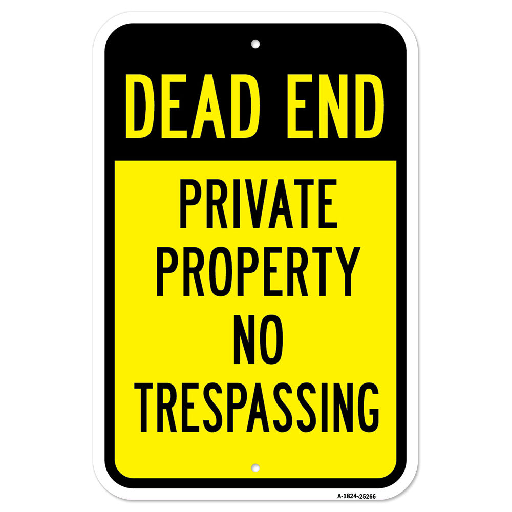 Dead End Private Property No Trespassing