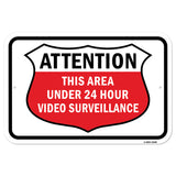 Attention This Area Under 24 Hr Video Surveillance