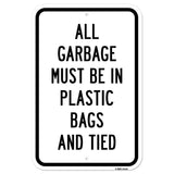 All Garbage Must Be In Plastic Bags And Tied