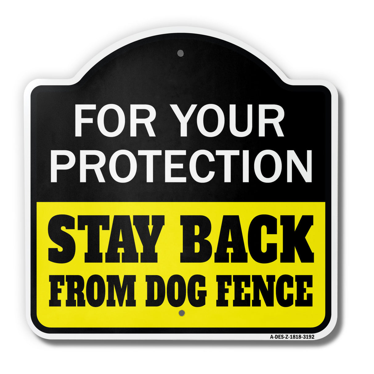 For Your Protection Stay Back From Dog Fence
