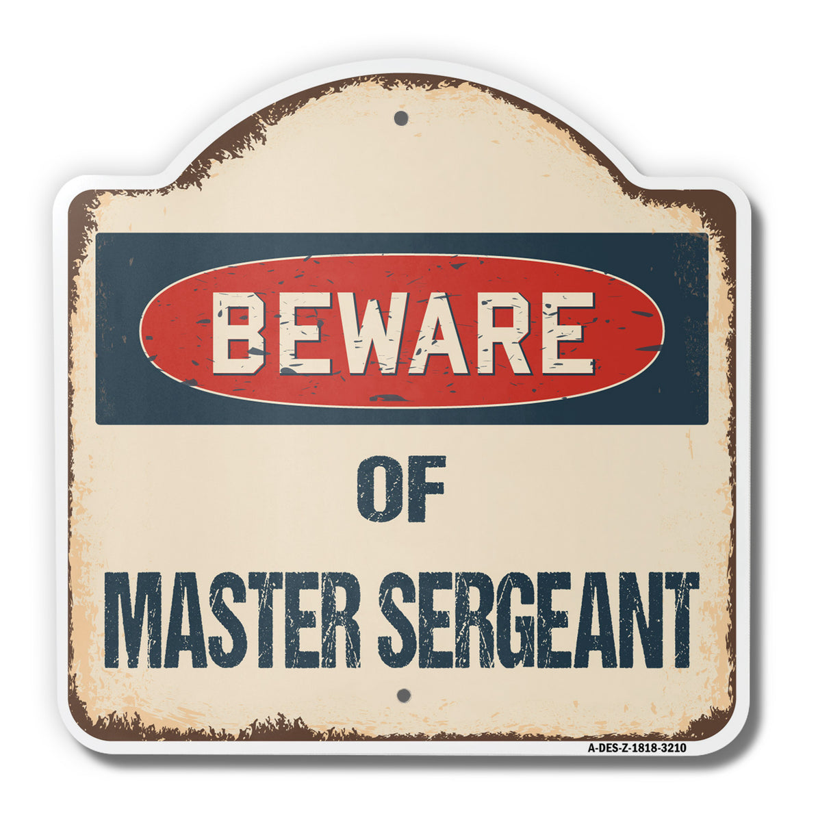Beware Of Master Sergeant
