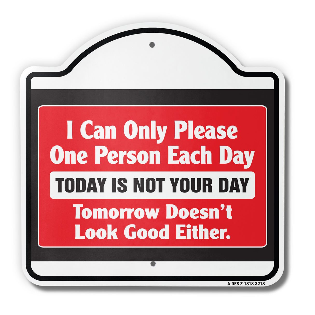 I Can Only Please One Person