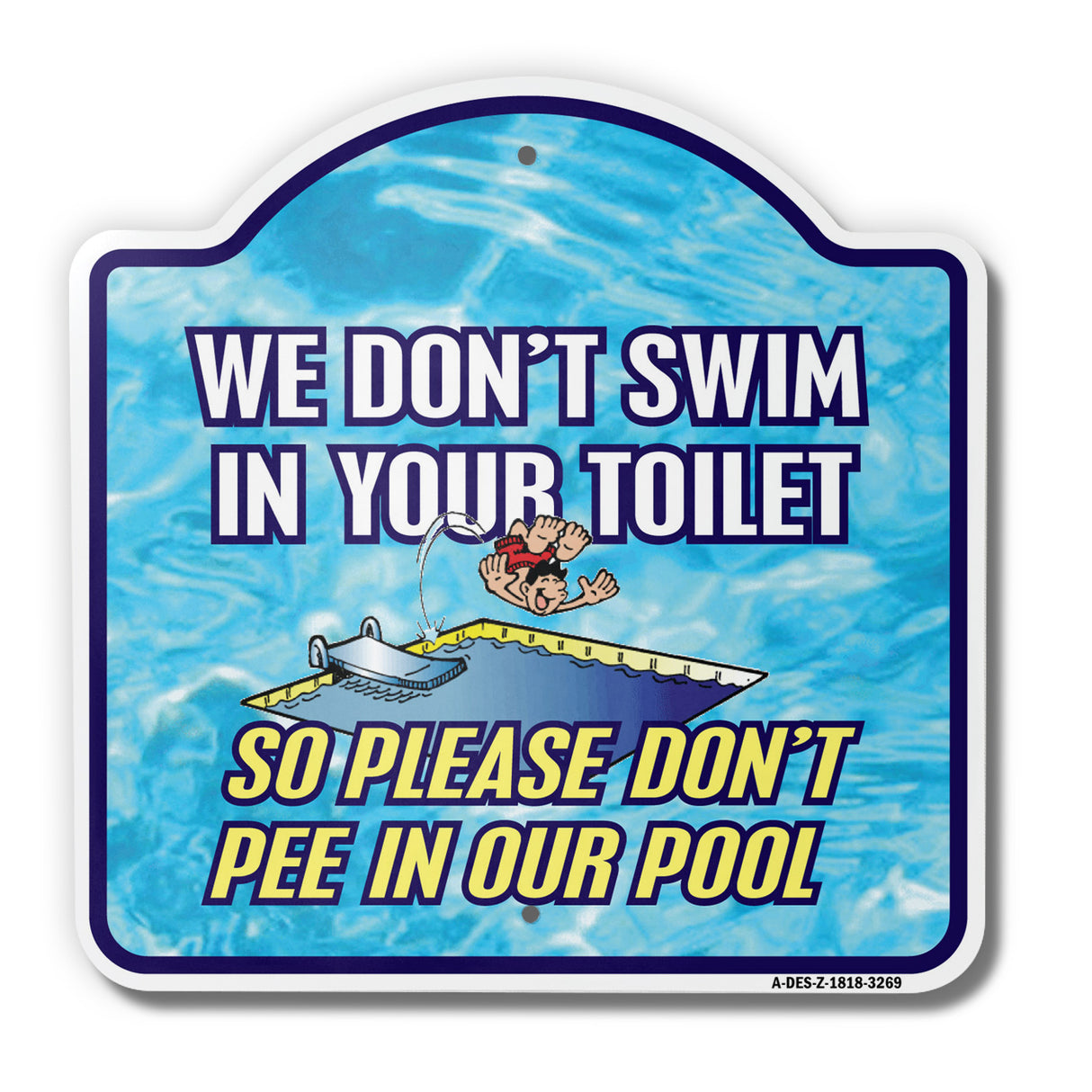 We Don't Swim In Toilet Don't Pee In Our Pool