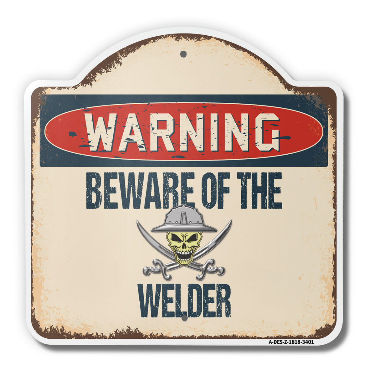 Beware Of The Welder