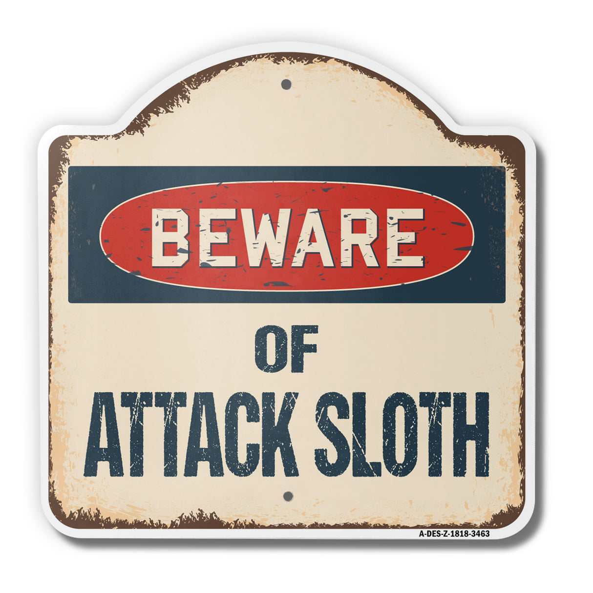 Beware Of Attack Sloth