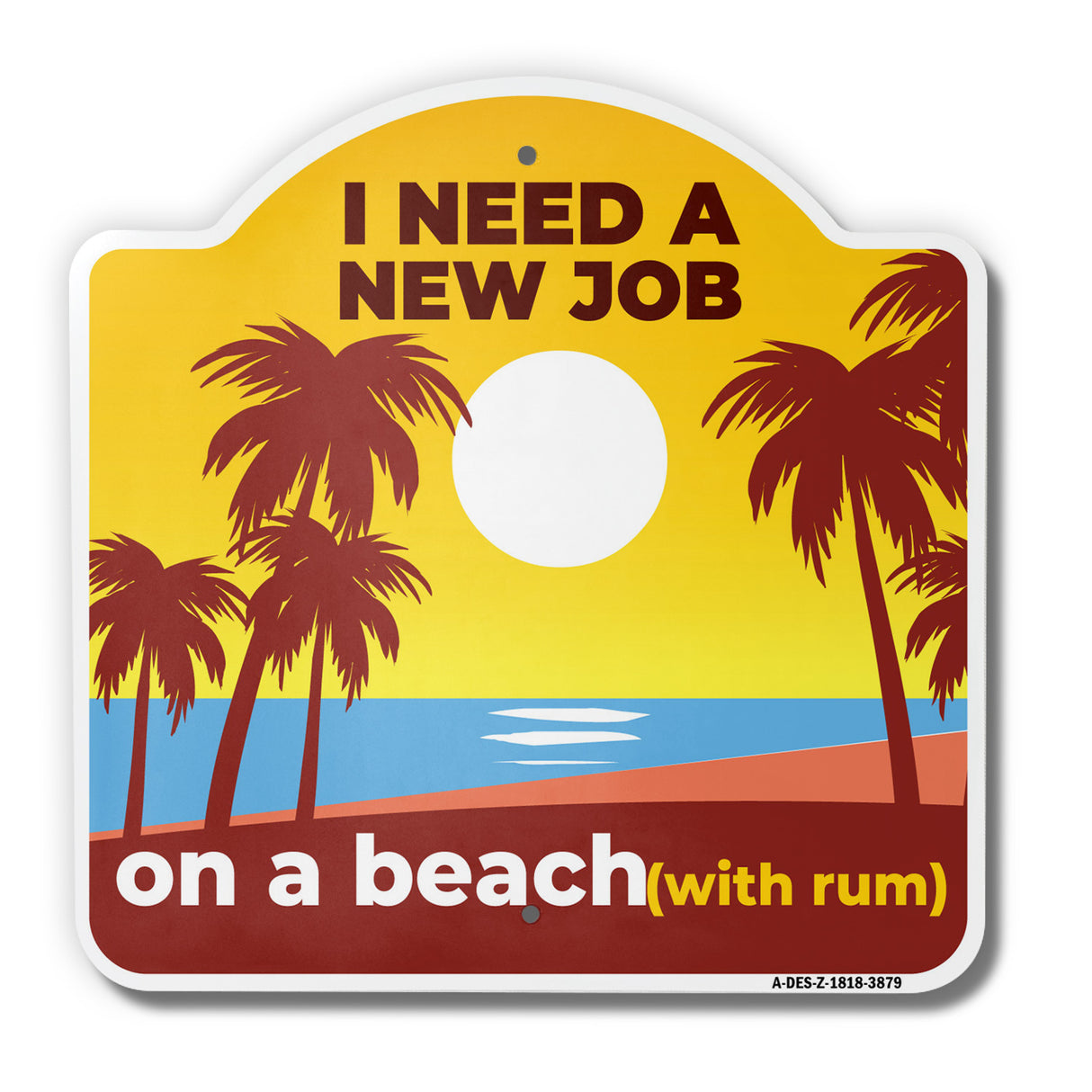 I Need A New Job On A Beach (With Rum)