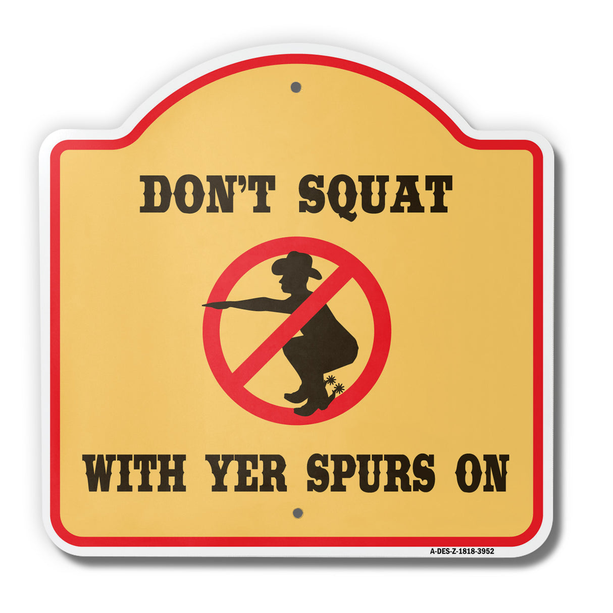 Don't Squat With Your Spurs On