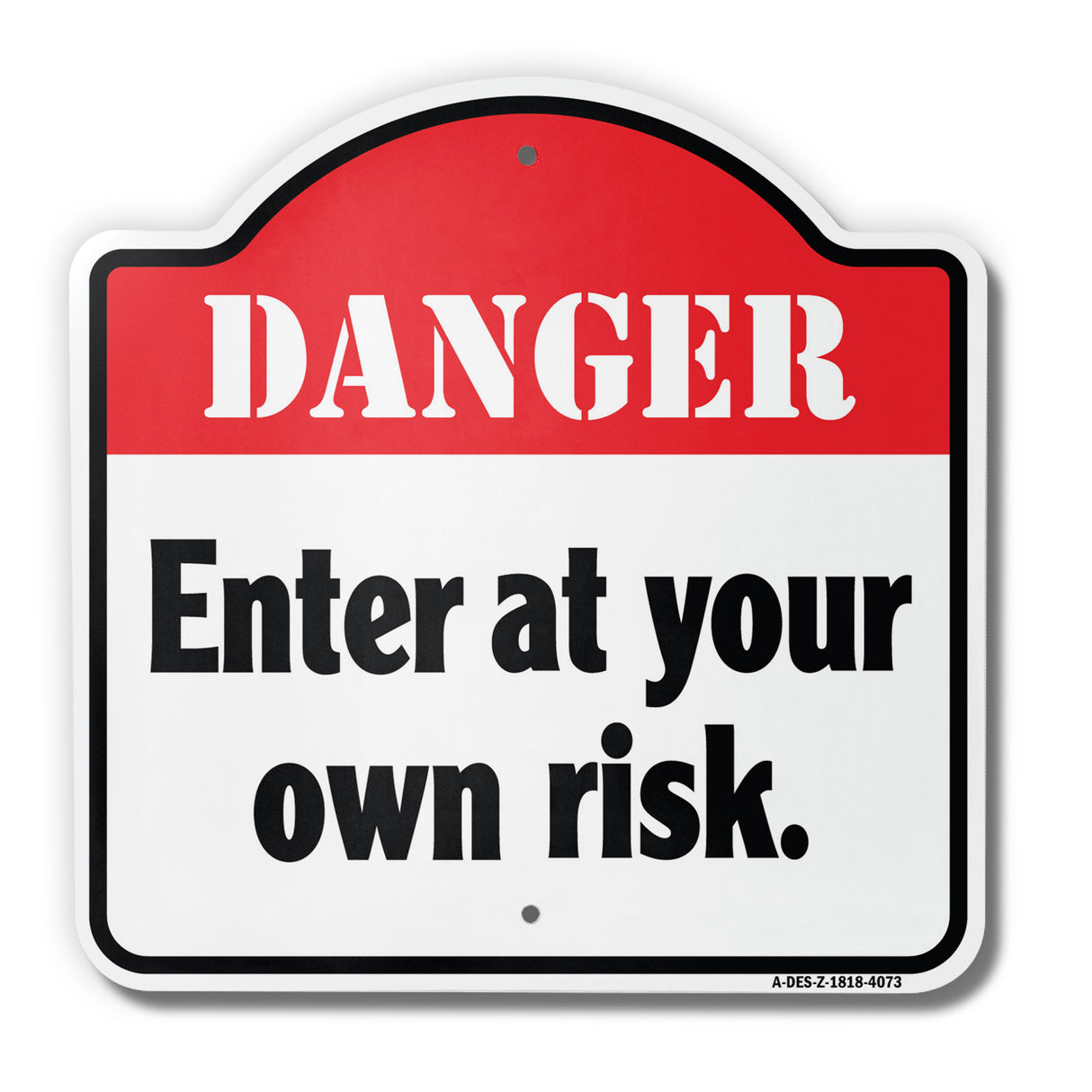Danger Enter At Your Own Risk