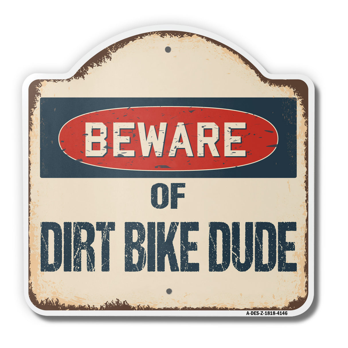 Beware Of Dirt Bike Dude
