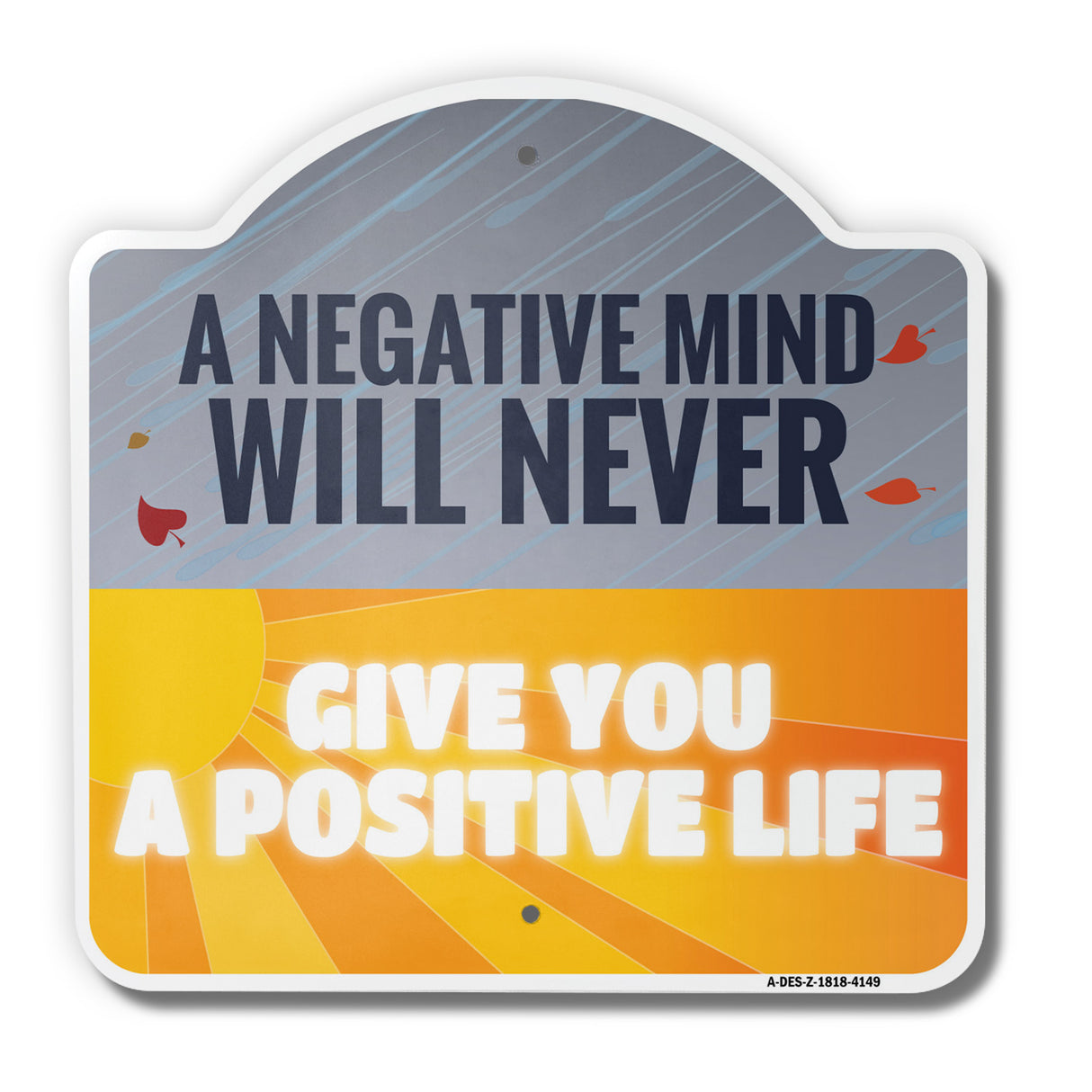 A Negative Mind Will Never