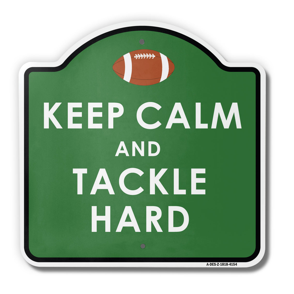 Keep Calm And Tackle Hard