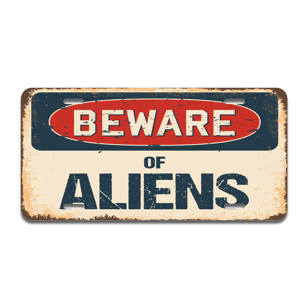 Beware of Aliens