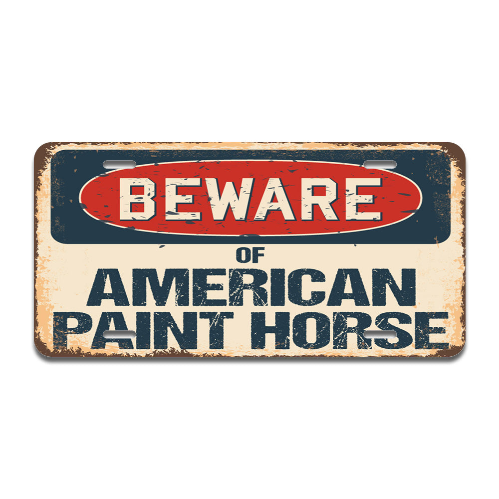 Beware of American Paint Horse
