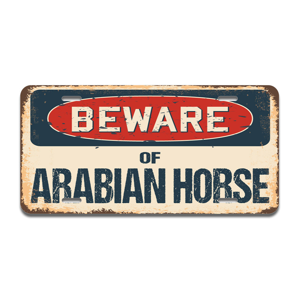 Beware of Arabian Horse