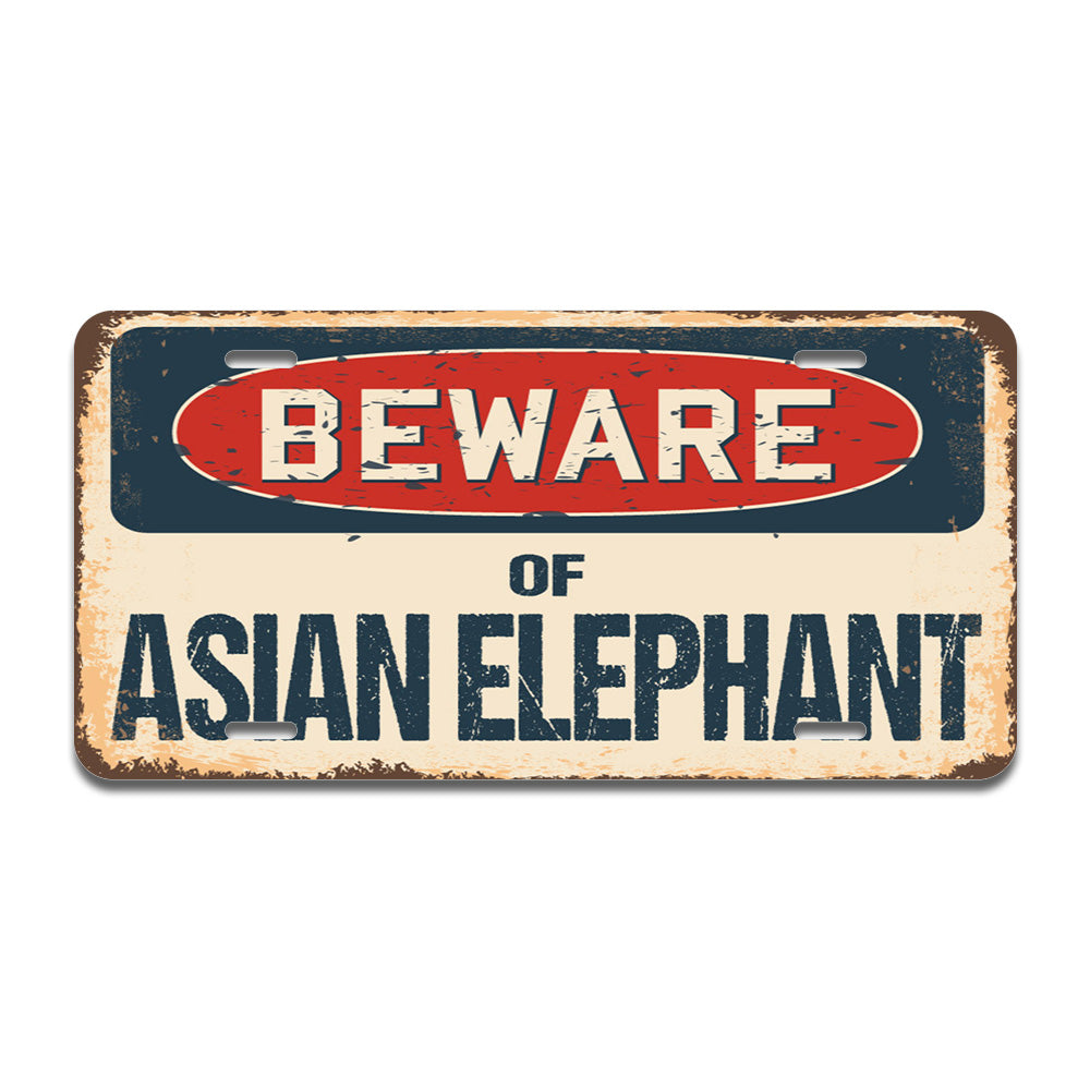 Beware of Asian Elephant