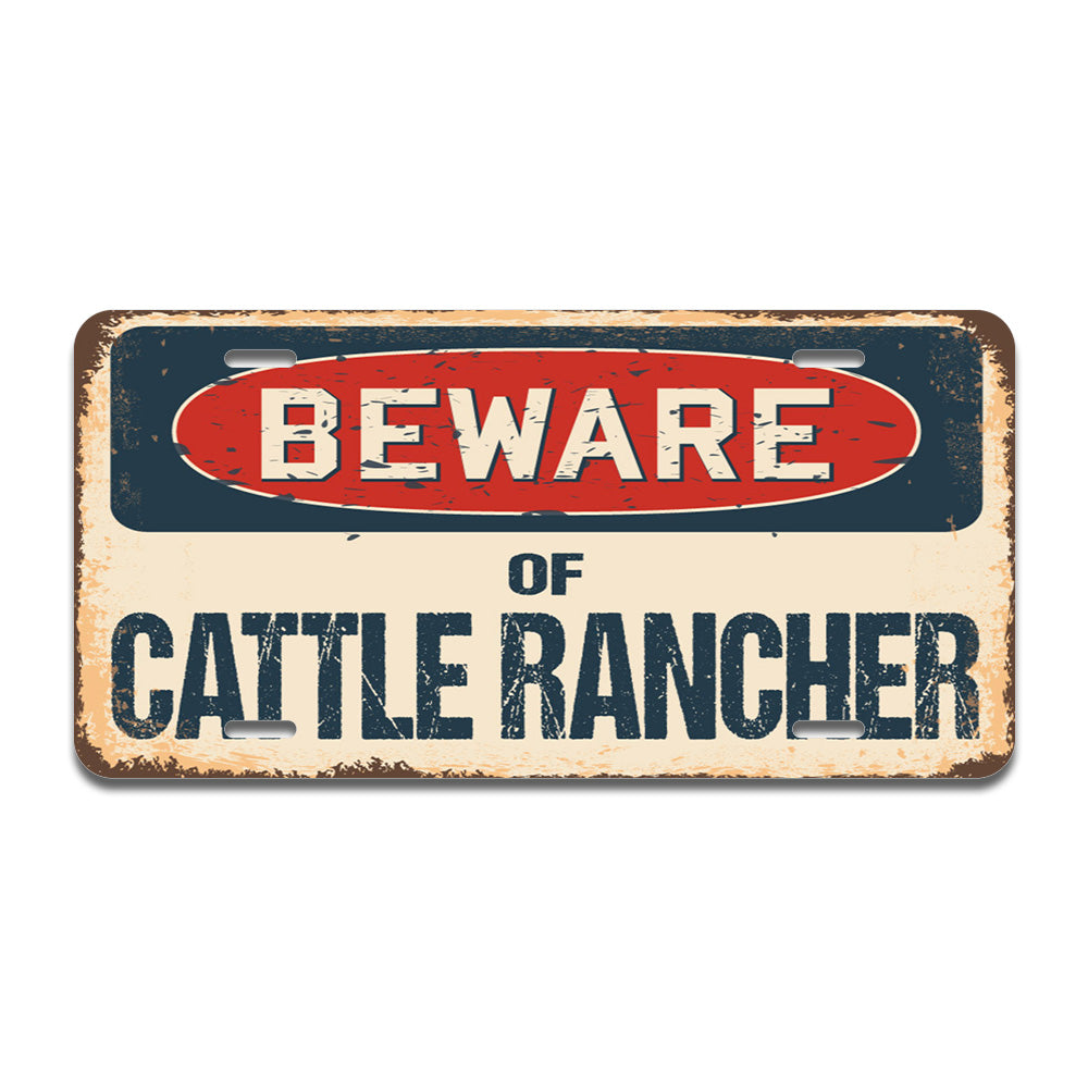 Beware of Cattle Rancher