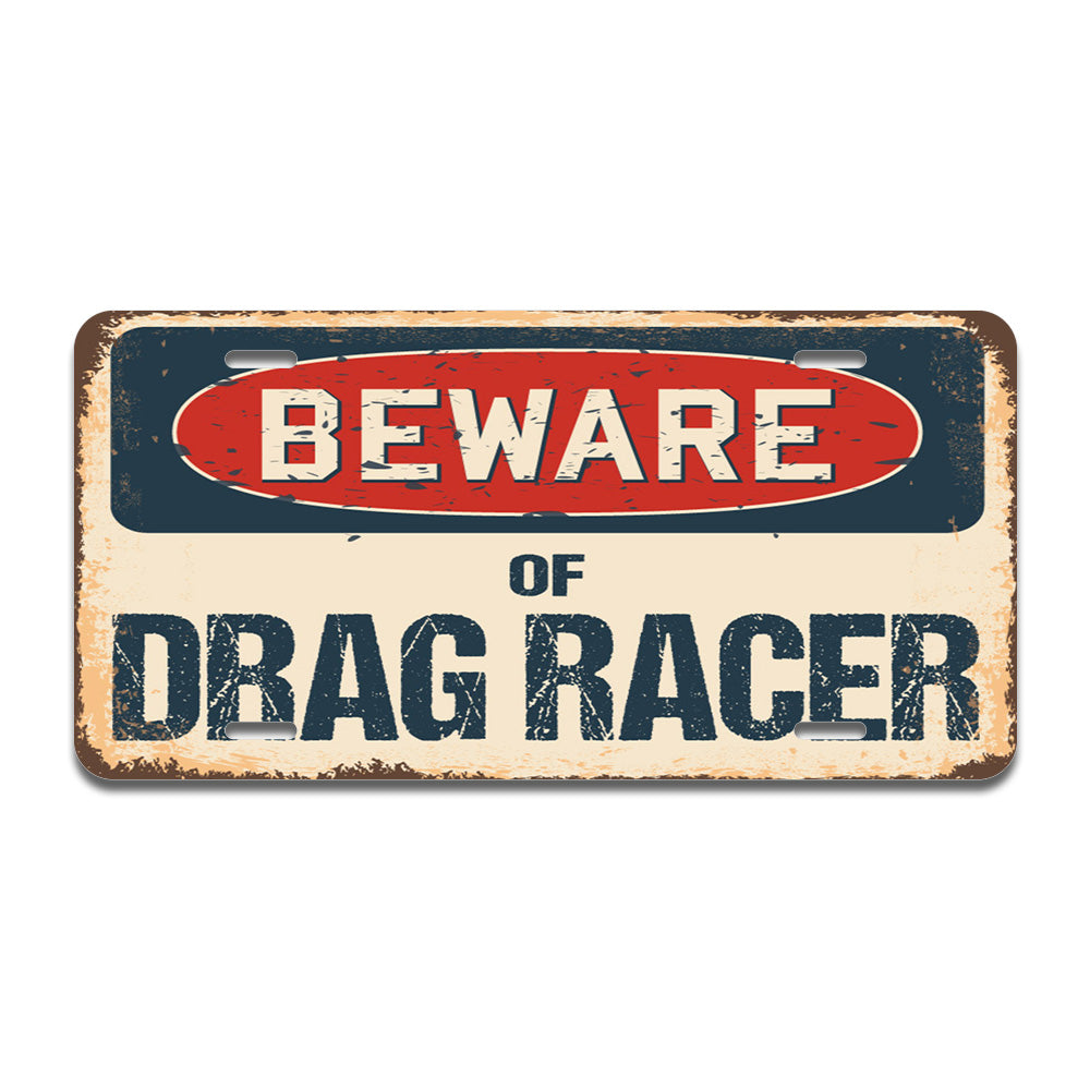 Beware of Drag Racer