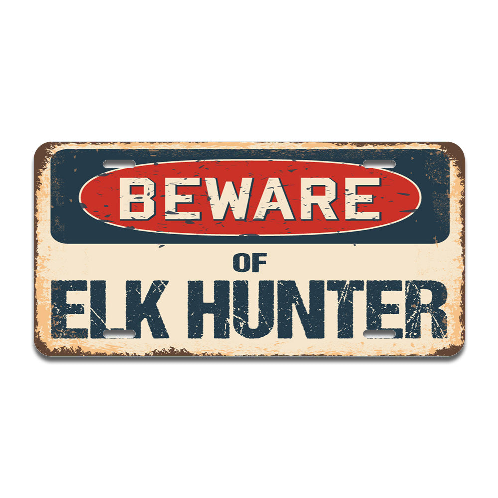 Beware of Elk Hunter