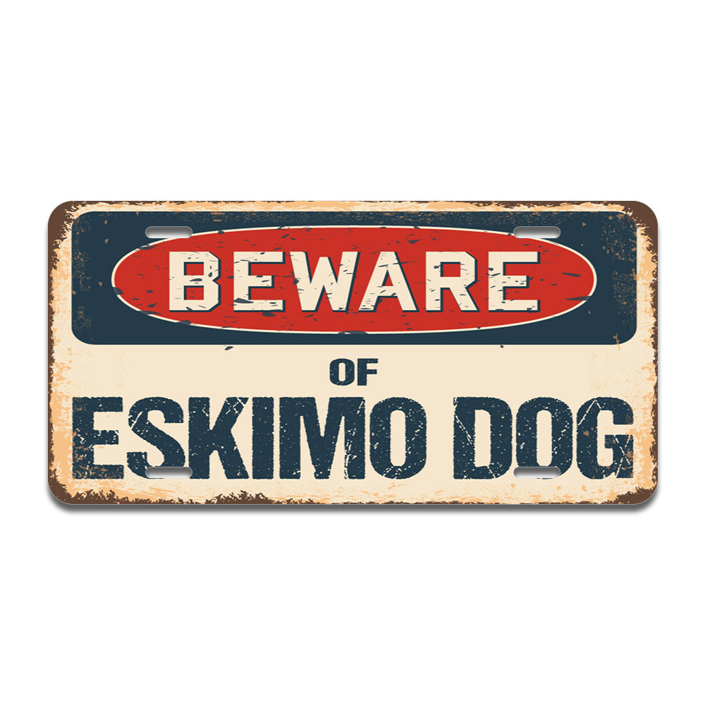 Beware of Eskimo Dog