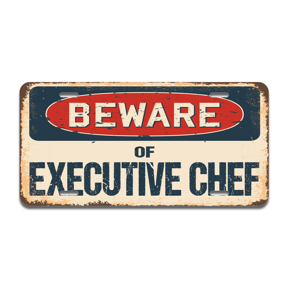 Beware of Executive Chef