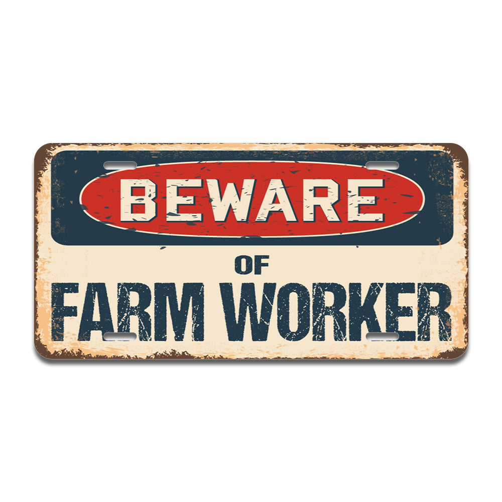 Beware of Farm Worker
