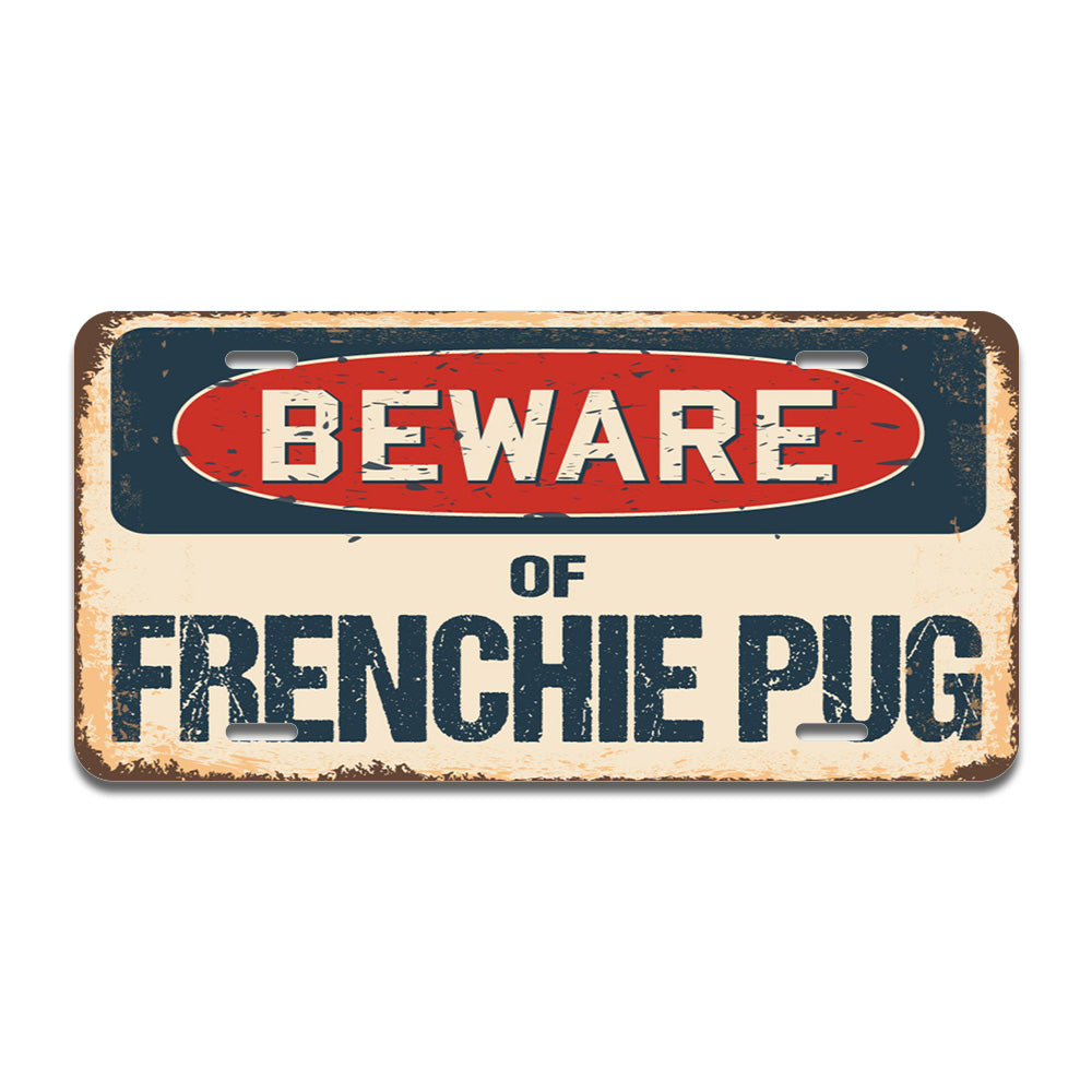 Beware of Frenchie Pug