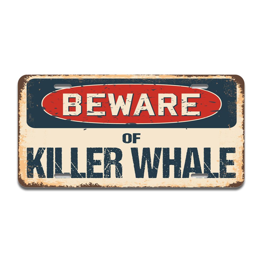 Beware of Killer Whale
