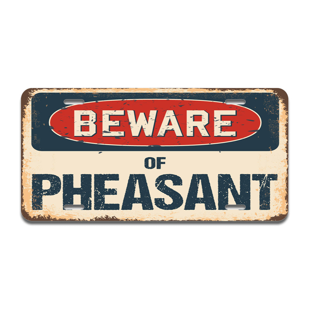 Beware of Pheasant